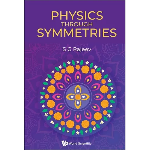 Physics Through Symmetries