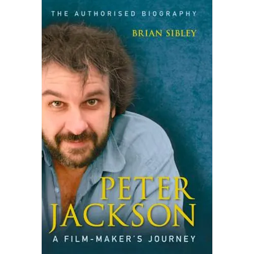 Peter Jackson: A Film-Maker's Journey