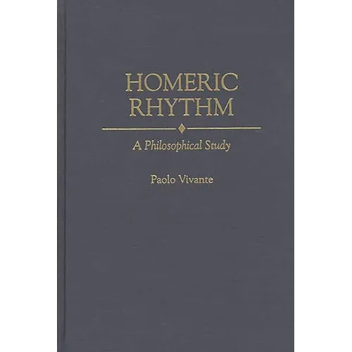 Homeric Rhythm: A Philosophical Study