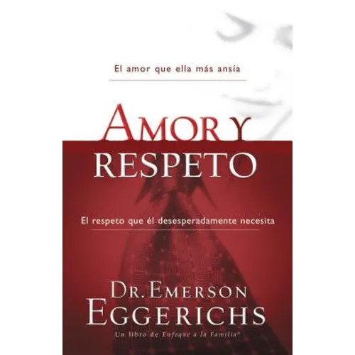 El Amor Y Respeto = Love and Respect