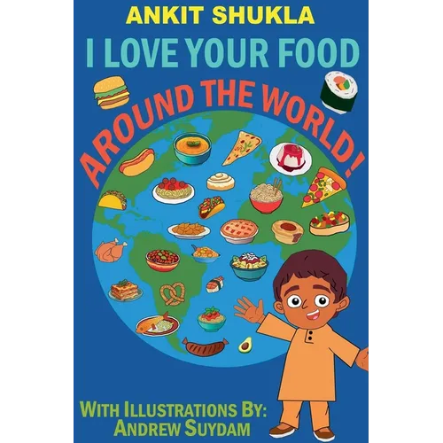 I Love Your Food: Around the World!