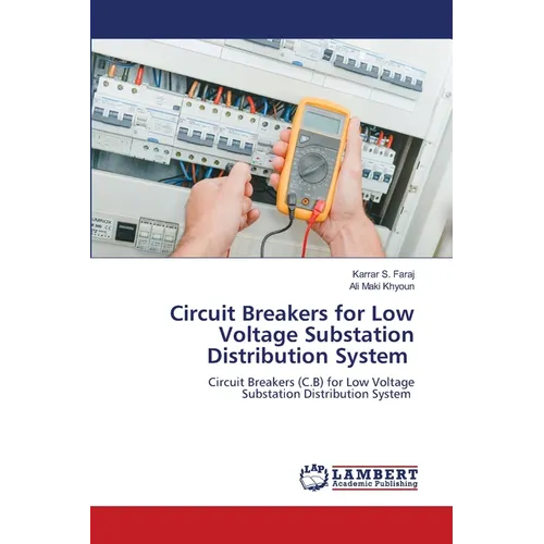 Circuit Breakers for Low Voltage Substation Distribution System