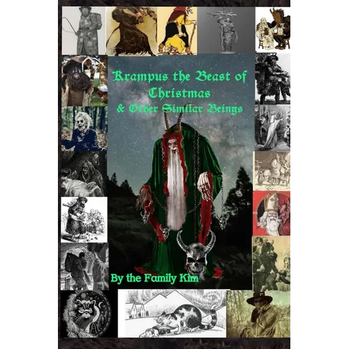 Krampus the Beast of Christmas & Other Similar Beings