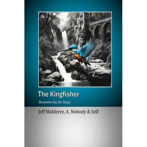 The Kingfisher: Remembering the Magic