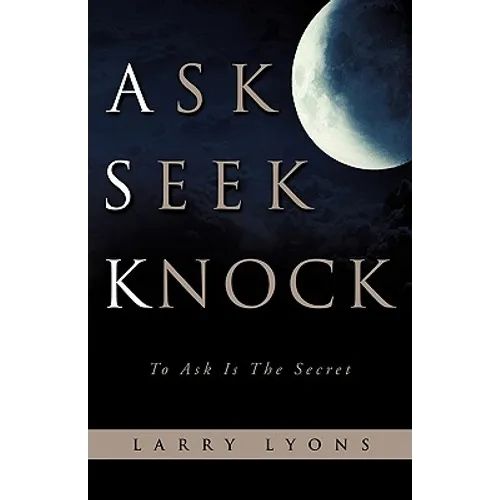 Ask Seek Knock