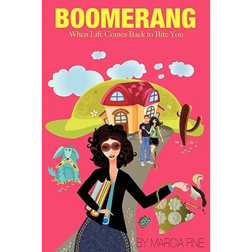 Boomerang - When Life Comes Back to Bite You
