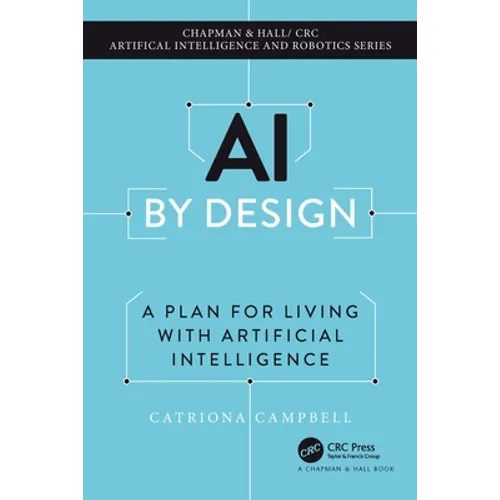 AI by Design: A Plan for Living with Artificial Intelligence