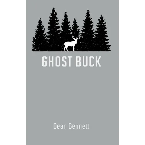Ghost Buck: One Man's Family and Their Hunting Traditions