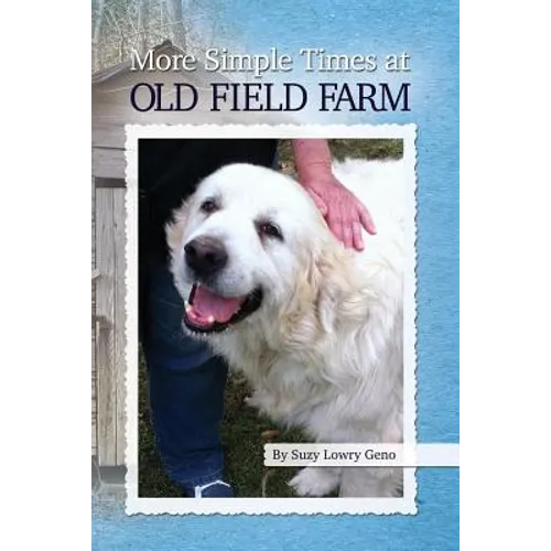 More Simple Times at Old Field Farm