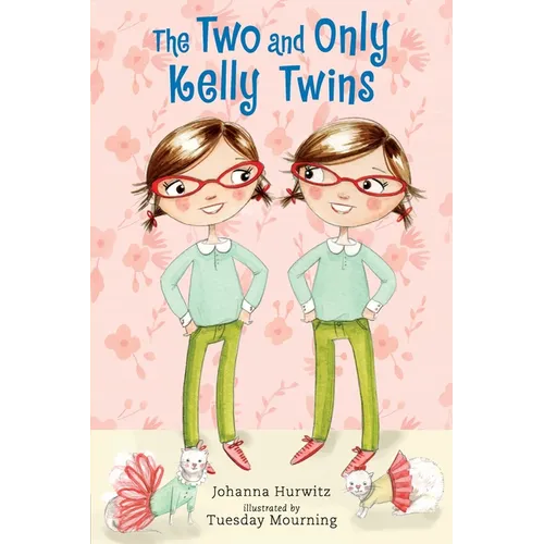 The Two and Only Kelly Twins