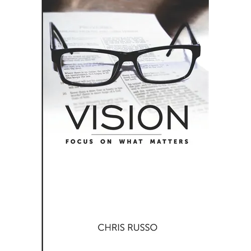 Vision: Focus on What Matters