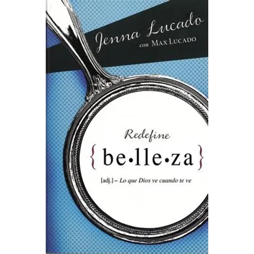 Redefine belleza: Lo que Dios ve cuando te mira