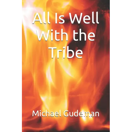 All Is Well With the Tribe