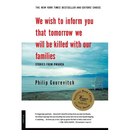 We Wish to Inform You That Tomorrow We Will Be Killed with Our Families: Stories from Rwanda