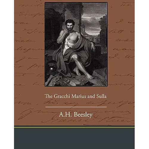 The Gracchi Marius and Sulla