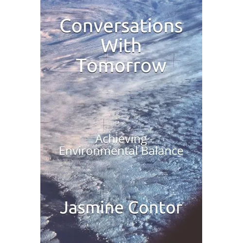Conversations with Tomorrow: Achieving Environmental Balance