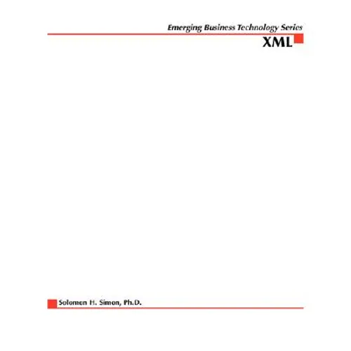 XML: Foundations for Enterprise E-Business Solutions