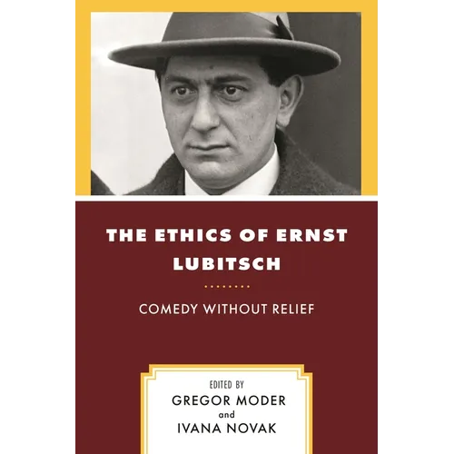 The Ethics of Ernst Lubitsch: Comedy Without Relief