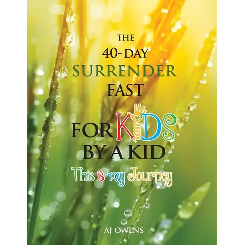 The 40-Day Surrender Fast for Kids