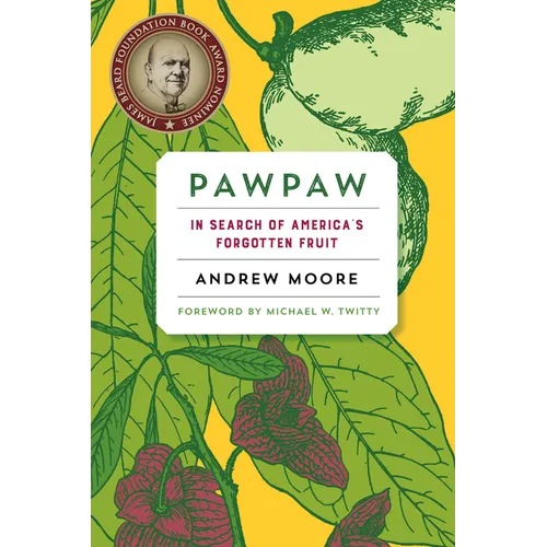 Pawpaw: In Search of America's Forgotten Fruit