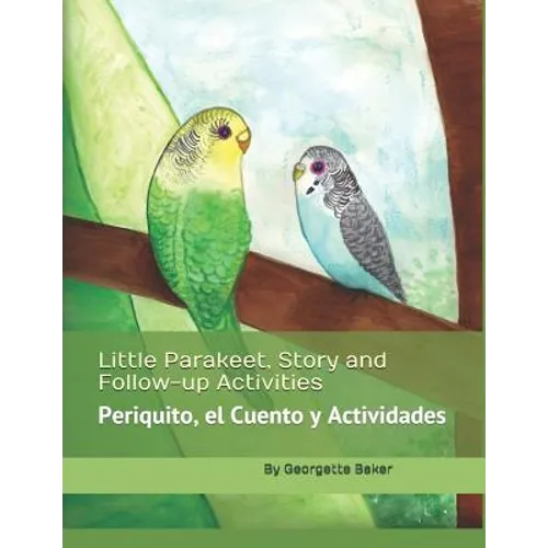 Little Parakeet, Story and Follow-up Activities: Periquito, el Cuento y Actividades