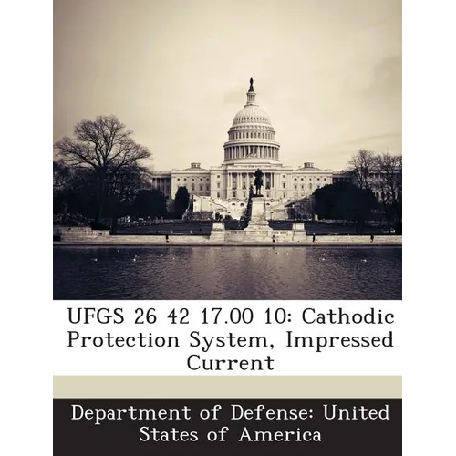 Ufgs 26 42 17.00 10: Cathodic Protection System, Impressed Current