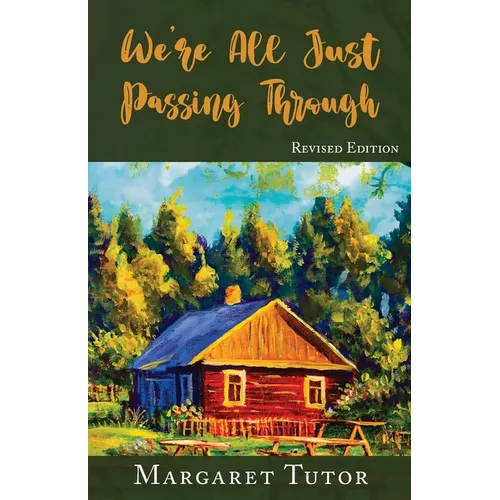We're All Just Passing Through