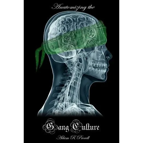 Anatomizing the Gang Culture