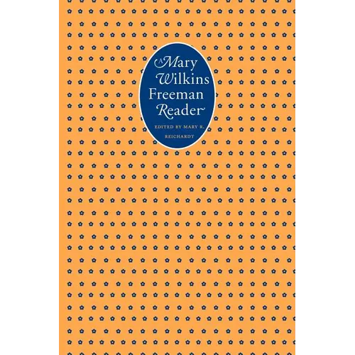 A Mary Wilkins Freeman Reader