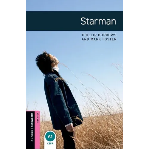 Oxford Bookworms Library: Starman: Starter: 250-Word Vocabulary
