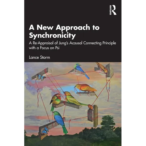 A New Approach to Synchronicity: A Re-Appraisal of Jung's Acausal Connecting Principle with a Focus on Psi