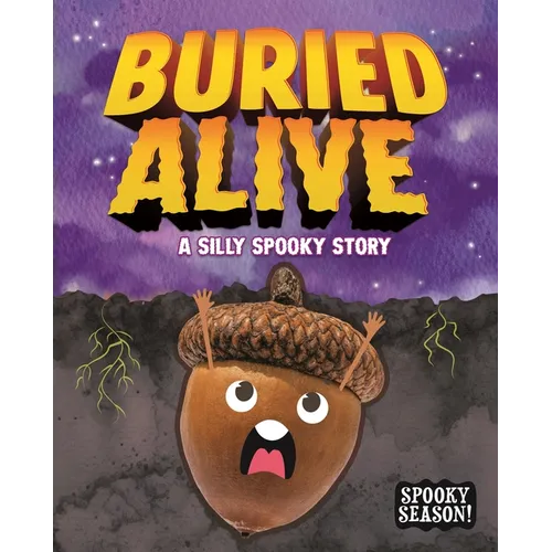 Buried Alive: A Silly Spooky Story