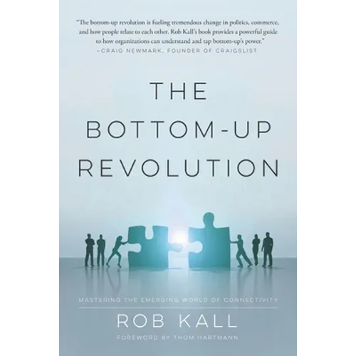 The Bottom-Up Revolution: Mastering the Emerging World of Connectivity
