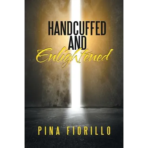 Handcuffed and Enlightened