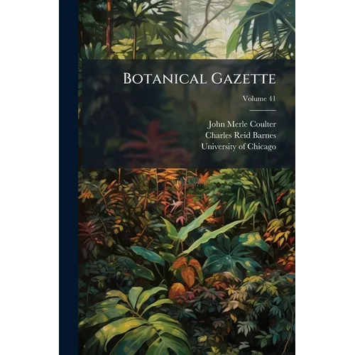 Botanical Gazette; Volume 41