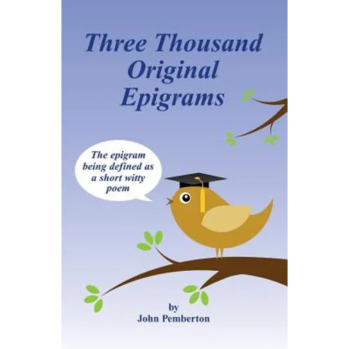 Three Thousand Original Epigrams