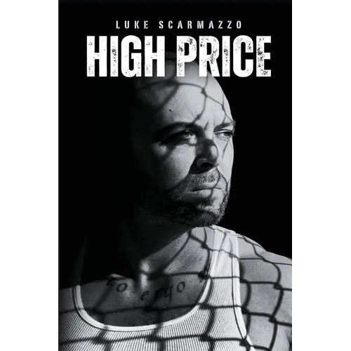 High Price: The Luke Scarmazzo Story