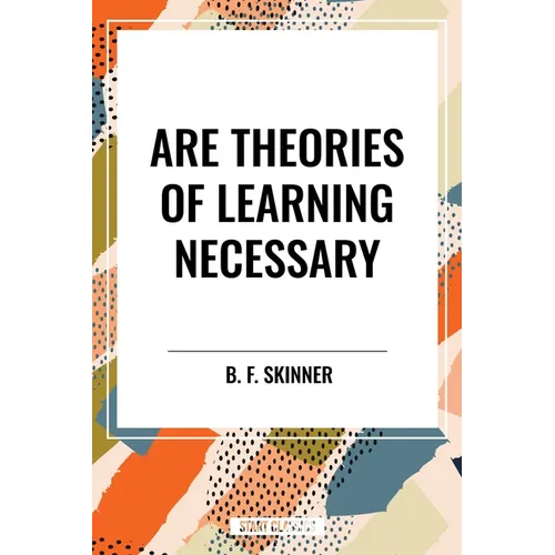 Are Theories of Learning Necessary