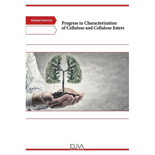 Progress in Characterization of Cellulose and Cellulose Esters