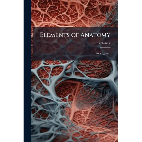 Elements of Anatomy; Volume 2