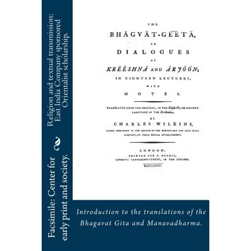 Religion and textual transmission: East India Company sponsored Orientalist scholarship. "Introductions" to the translations of the Bhagavat Gita and