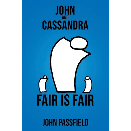 John and Cassandra: Fair Is Fair