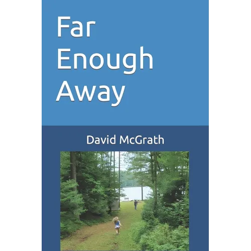 Far Enough Away
