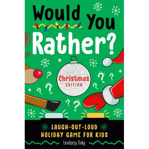 Would You Rather? Christmas Edition: Laugh-Out-Loud Holiday Game for Kids