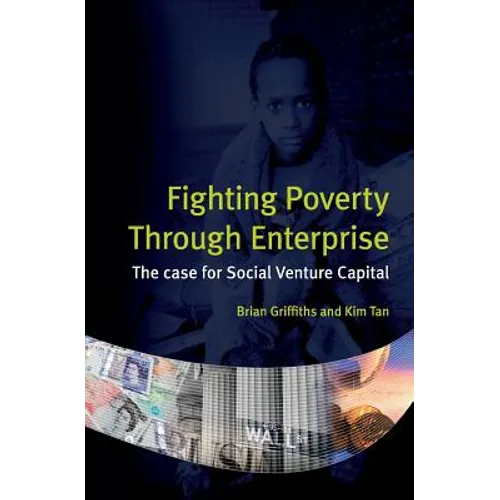 Fighting Poverty Through Enterprise: The case for Social Venture Capital