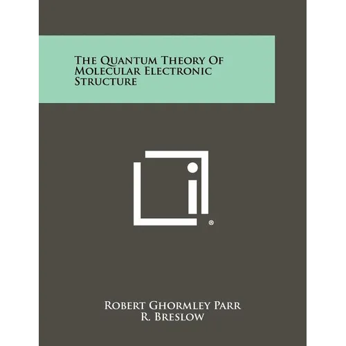 The Quantum Theory Of Molecular Electronic Structure