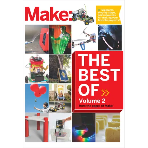 Best of Make, Volume 2: 65 Projects and Skill Builders from the Pages of Make
