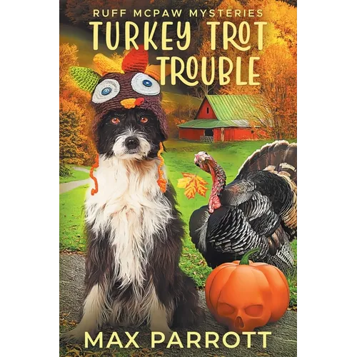 Turkey Trot Trouble: A Cozy Animal Mystery
