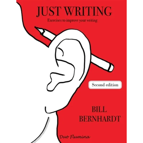 Just Writing: Exercises to improve your writing