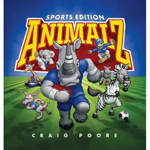 ANIMALZ - Sports Edition: An alphabet book of animals and sports